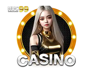 หมวดคาสิโนสด HUC99 เกมครบค่ายยอดนิยม